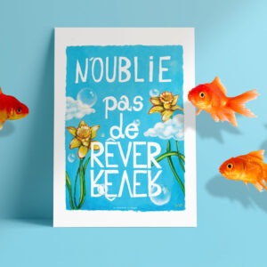 Affiche A3 "N'oublie pas de rêver"